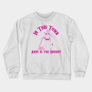 Andy Cohen is Sheriff Crewneck Sweatshirt